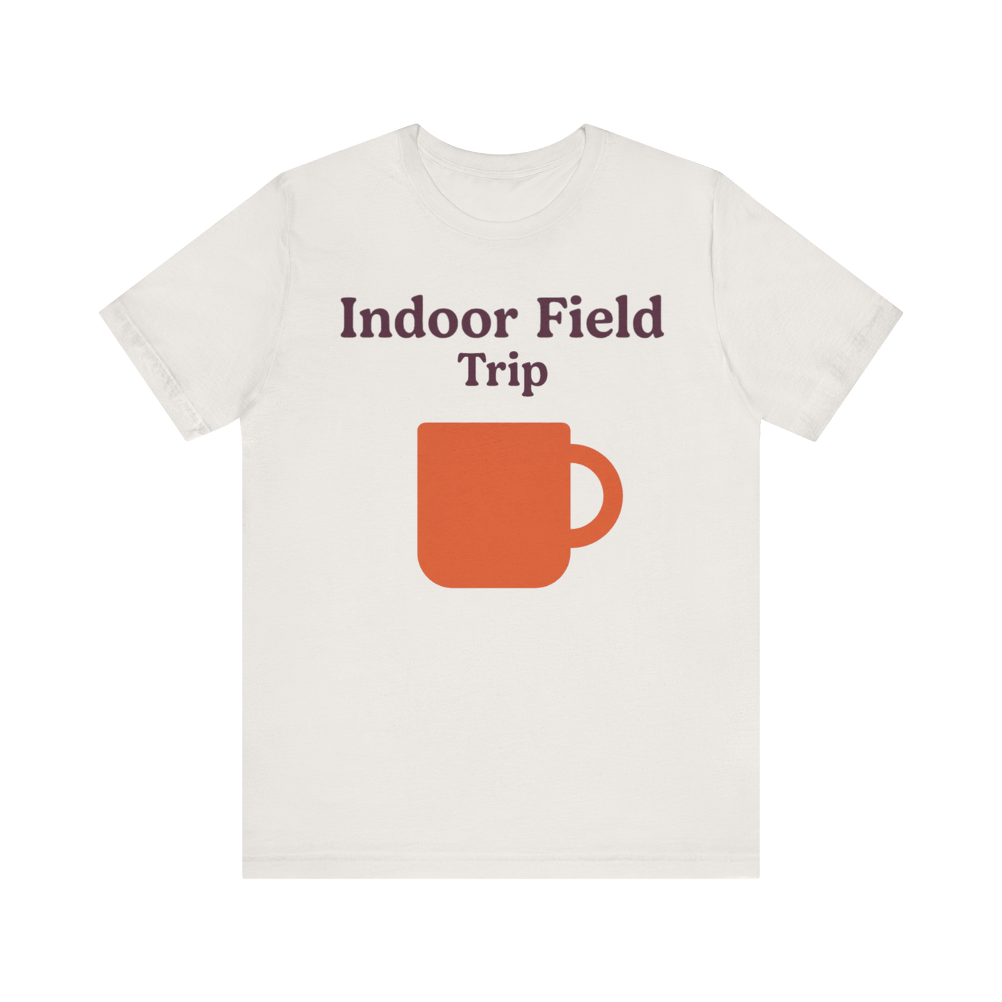 "Indoor Field Trip" T-Shirt