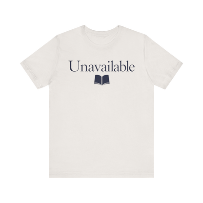 "Unavailable" T-Shirt
