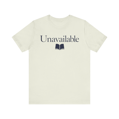 "Unavailable" T-Shirt