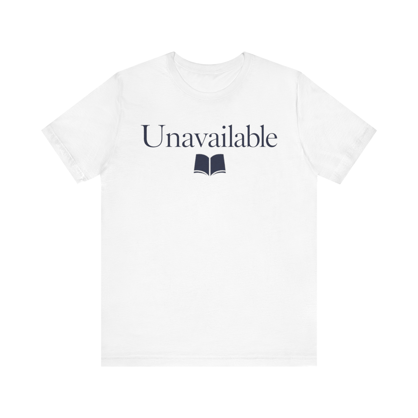 "Unavailable" T-Shirt