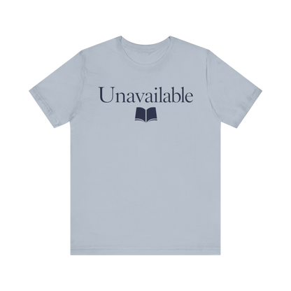 "Unavailable" T-Shirt
