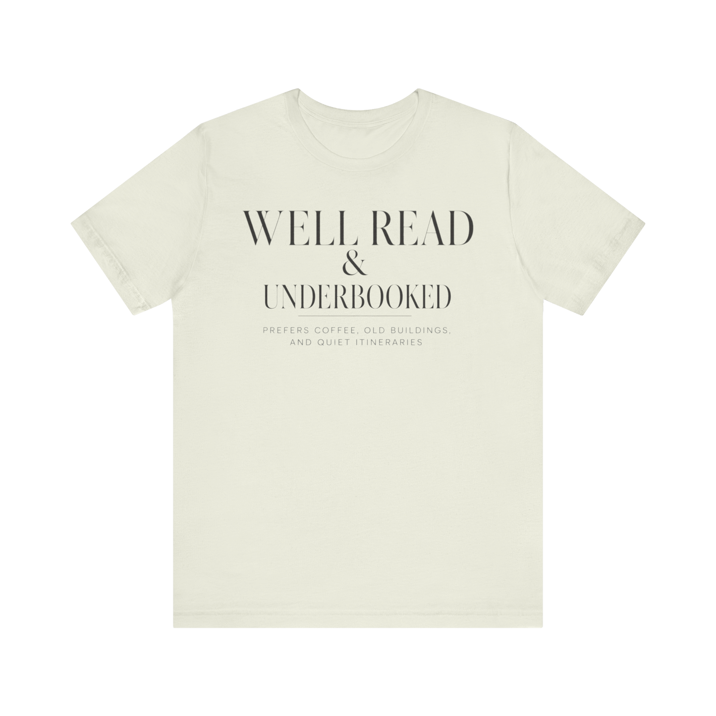 "Well Read & Underbooked" T-Shirt