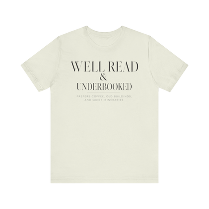 "Well Read & Underbooked" T-Shirt