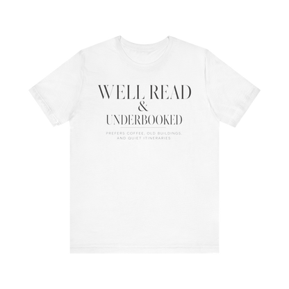 "Well Read & Underbooked" T-Shirt