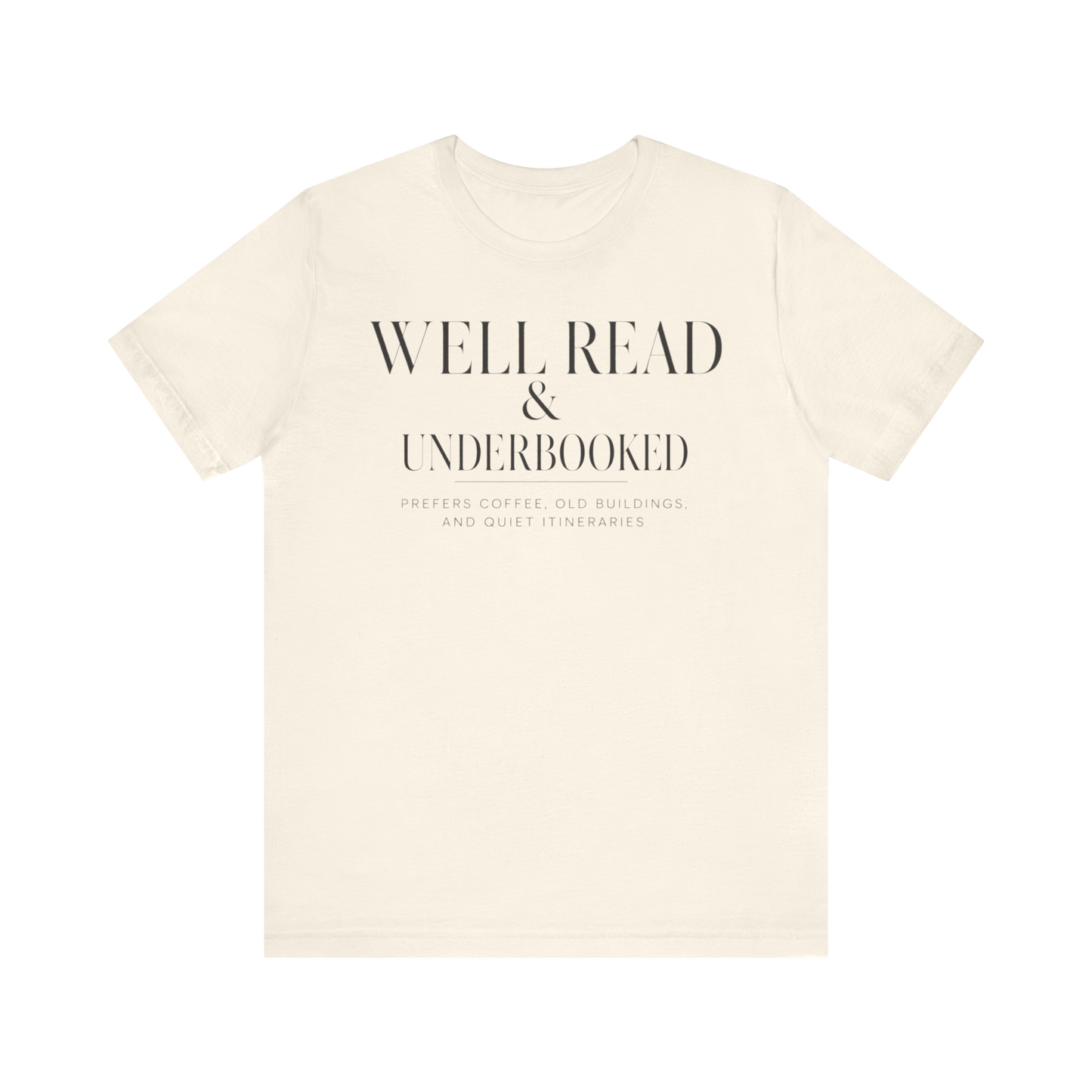 "Well Read & Underbooked" T-Shirt
