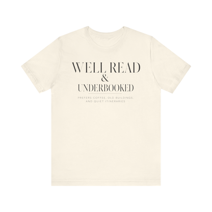 "Well Read & Underbooked" T-Shirt