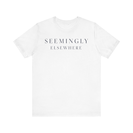 Camiseta "Aparentemente en Otro Lugar"