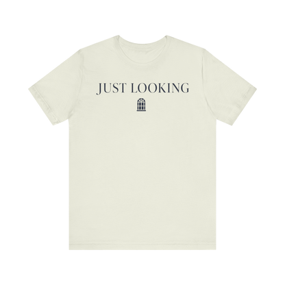 "Just Looking" T-Shirt