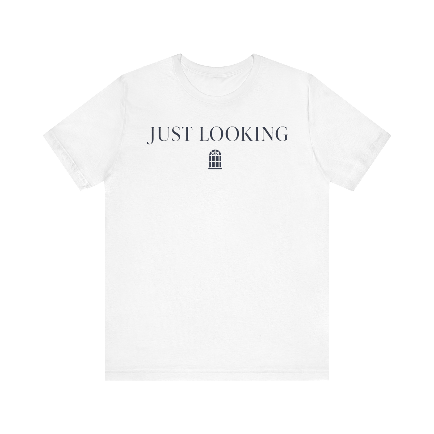 "Just Looking" T-Shirt