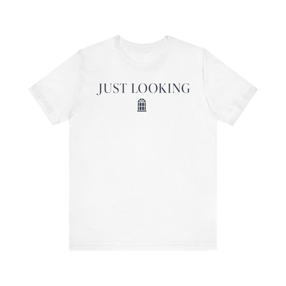 "Just Looking" T-Shirt
