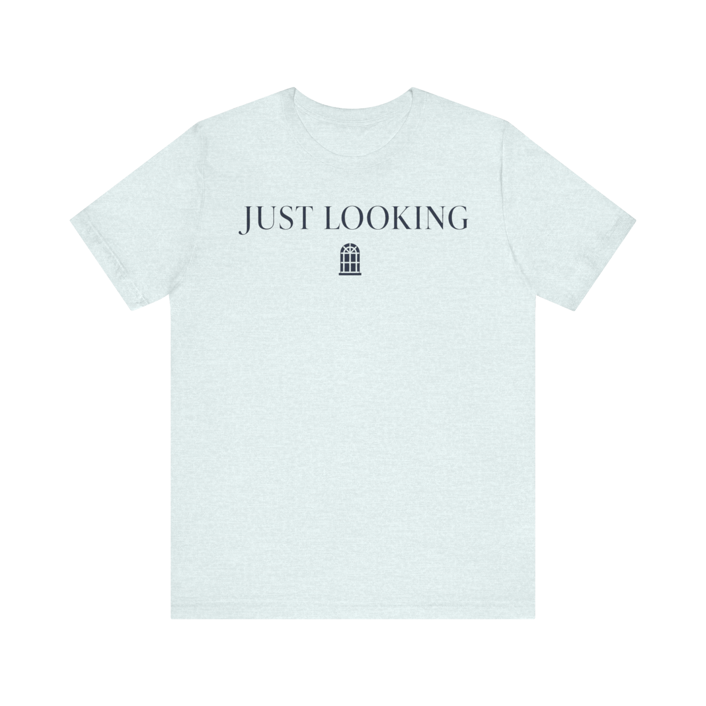 "Just Looking" T-Shirt
