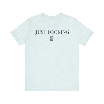 "Just Looking" T-Shirt