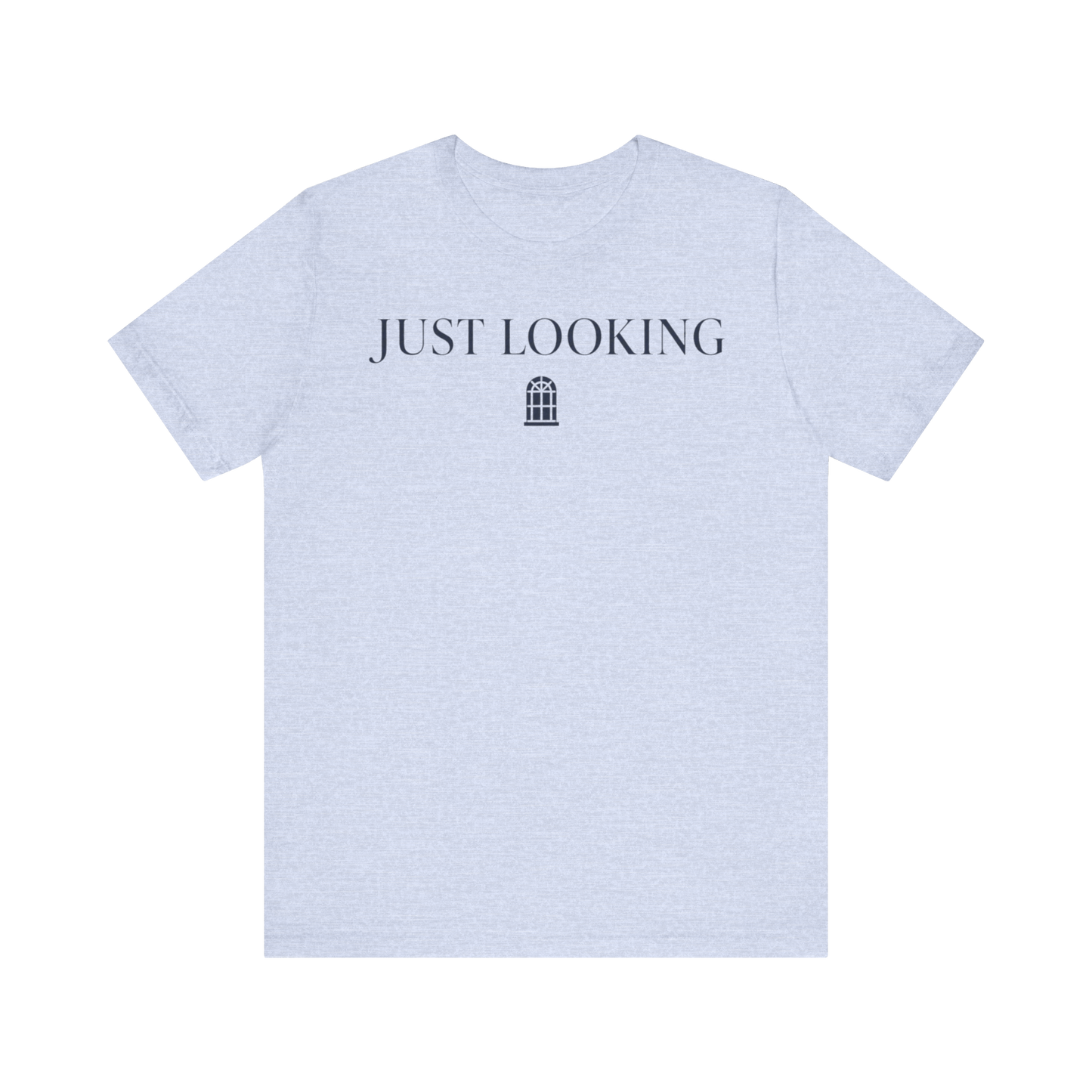 "Just Looking" T-Shirt
