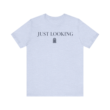"Just Looking" T-Shirt