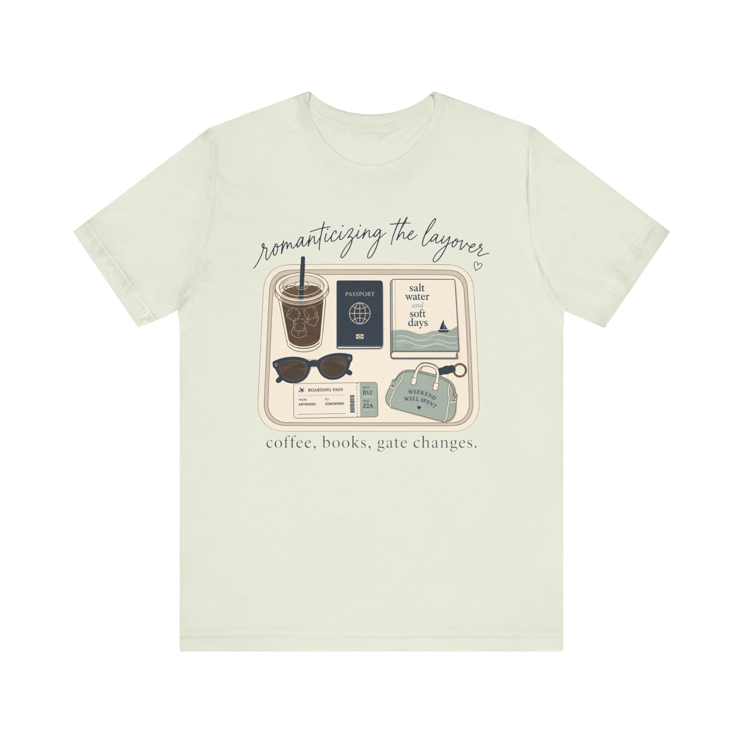 "Romanticizing the Layovers" T-Shirt