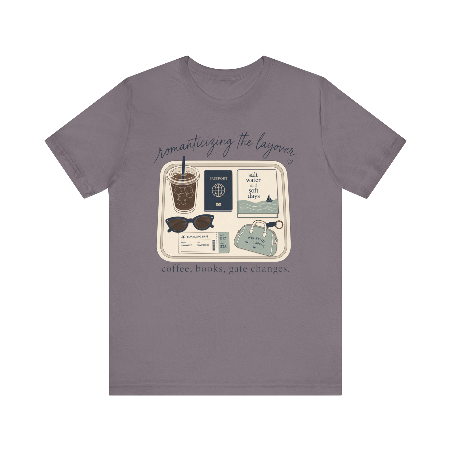 "Romanticizing the Layovers" T-Shirt