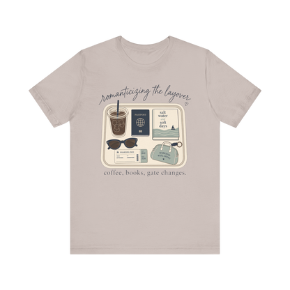 "Romanticizing the Layovers" T-Shirt