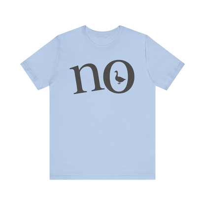 "No" Duck T-Shirt