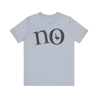 "No" Duck T-Shirt