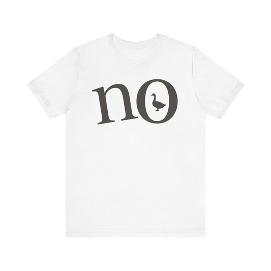 "No" Duck T-Shirt