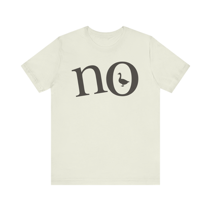 "No" Duck T-Shirt