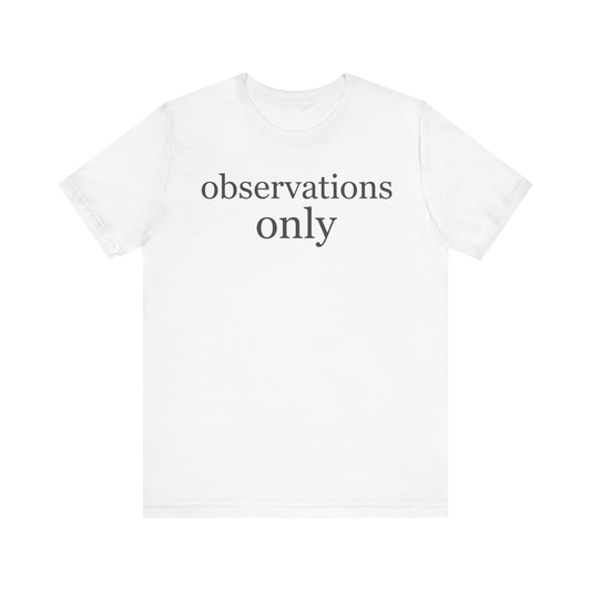 Camiseta "Solo Observaciones"