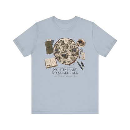 "No Itinerary, No Small Talk" Map T-Shirt