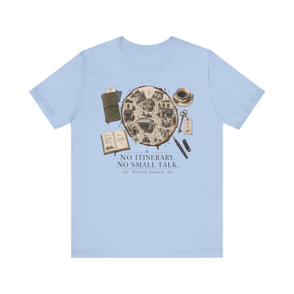 "No Itinerary, No Small Talk" Map T-Shirt