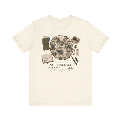 "No Itinerary, No Small Talk" Map T-Shirt