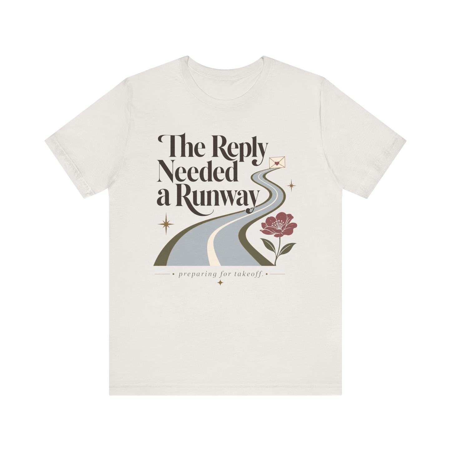 "The Reply Needed A Runway" T-Shirt