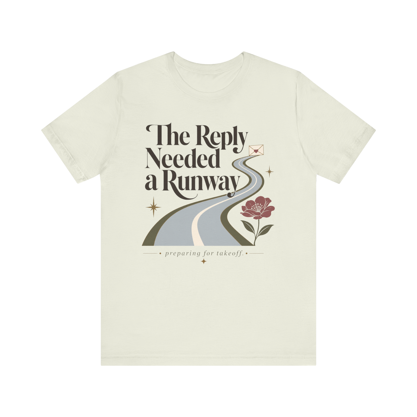 "The Reply Needed A Runway" T-Shirt