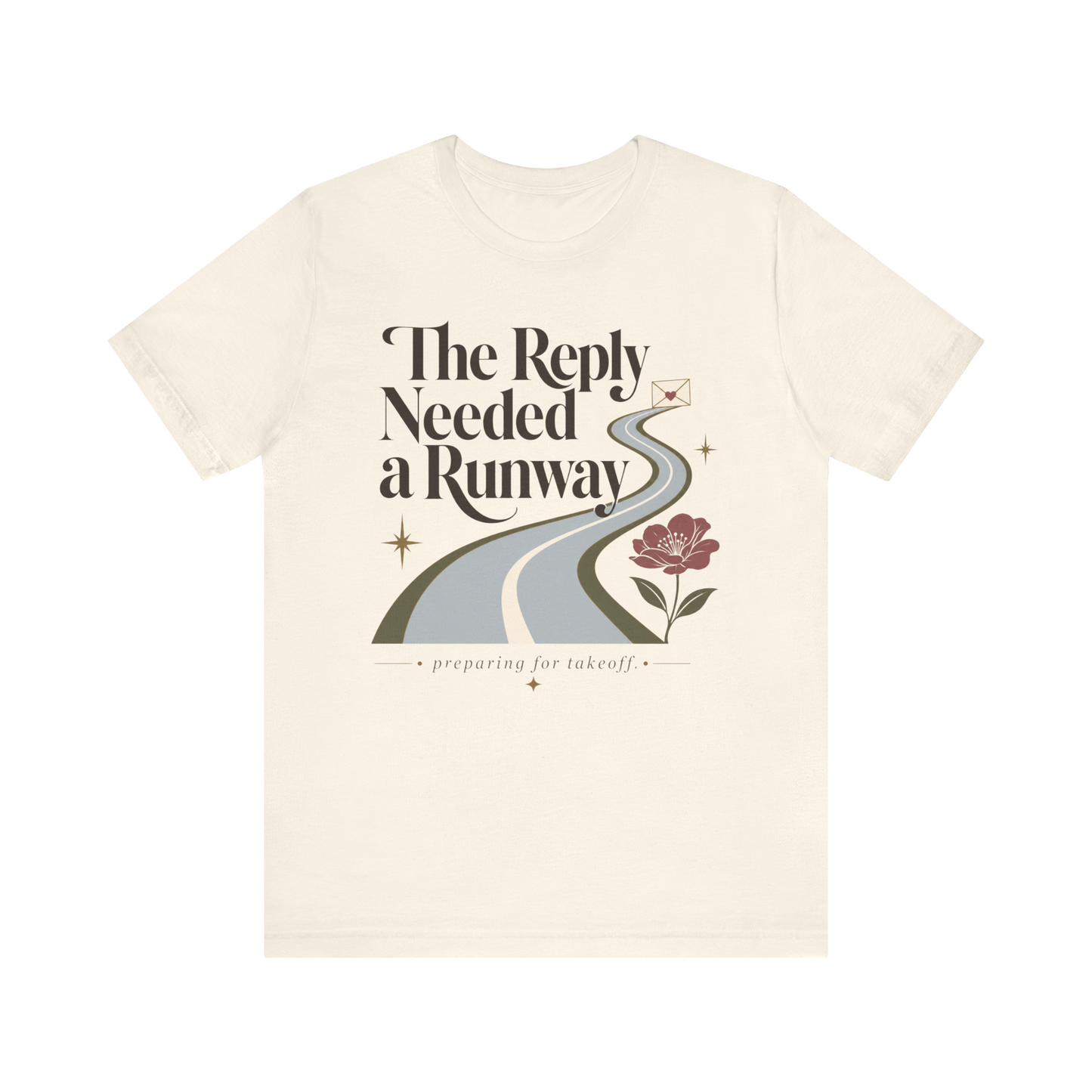 "The Reply Needed A Runway" T-Shirt