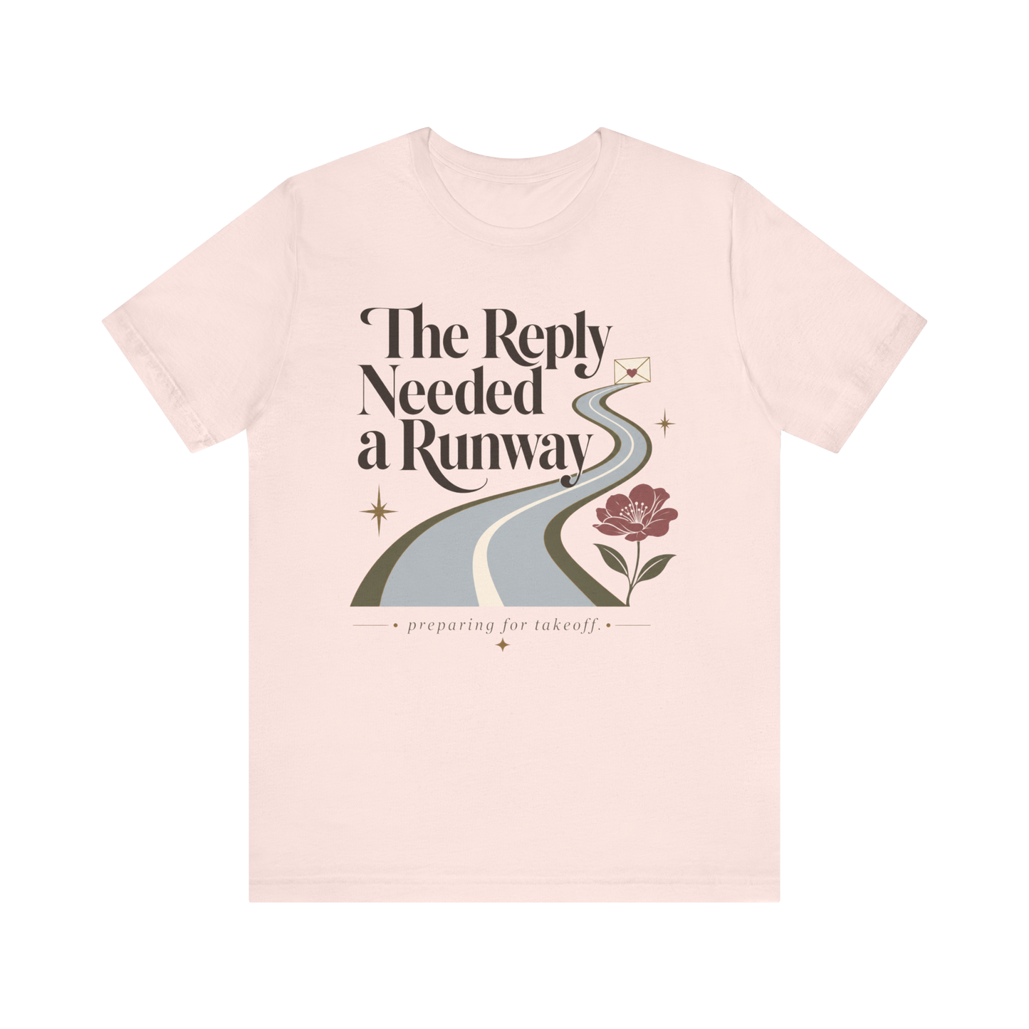 "The Reply Needed A Runway" T-Shirt