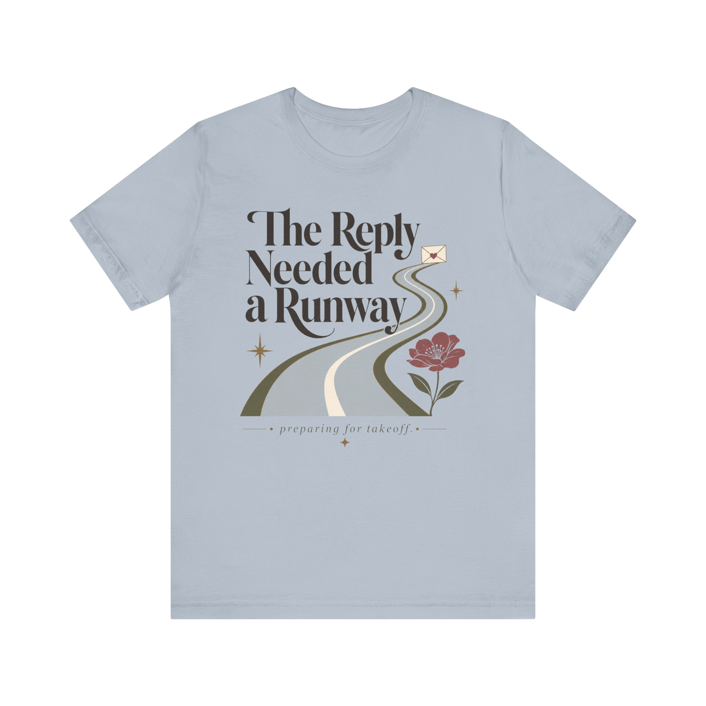 "The Reply Needed A Runway" T-Shirt