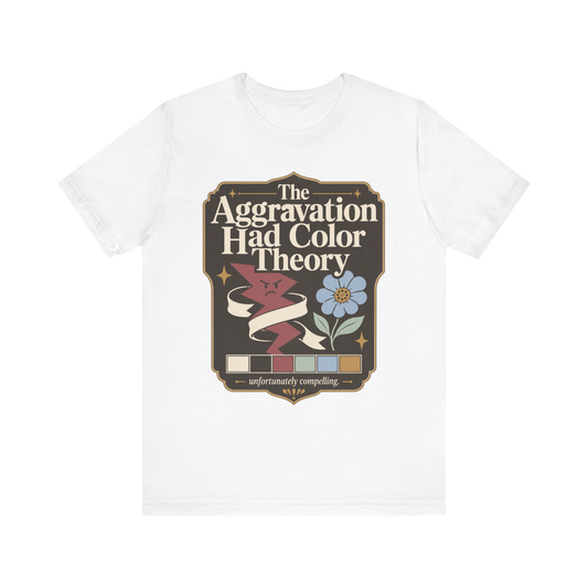 Camiseta "La Agravación Tenía Teoría del Color"