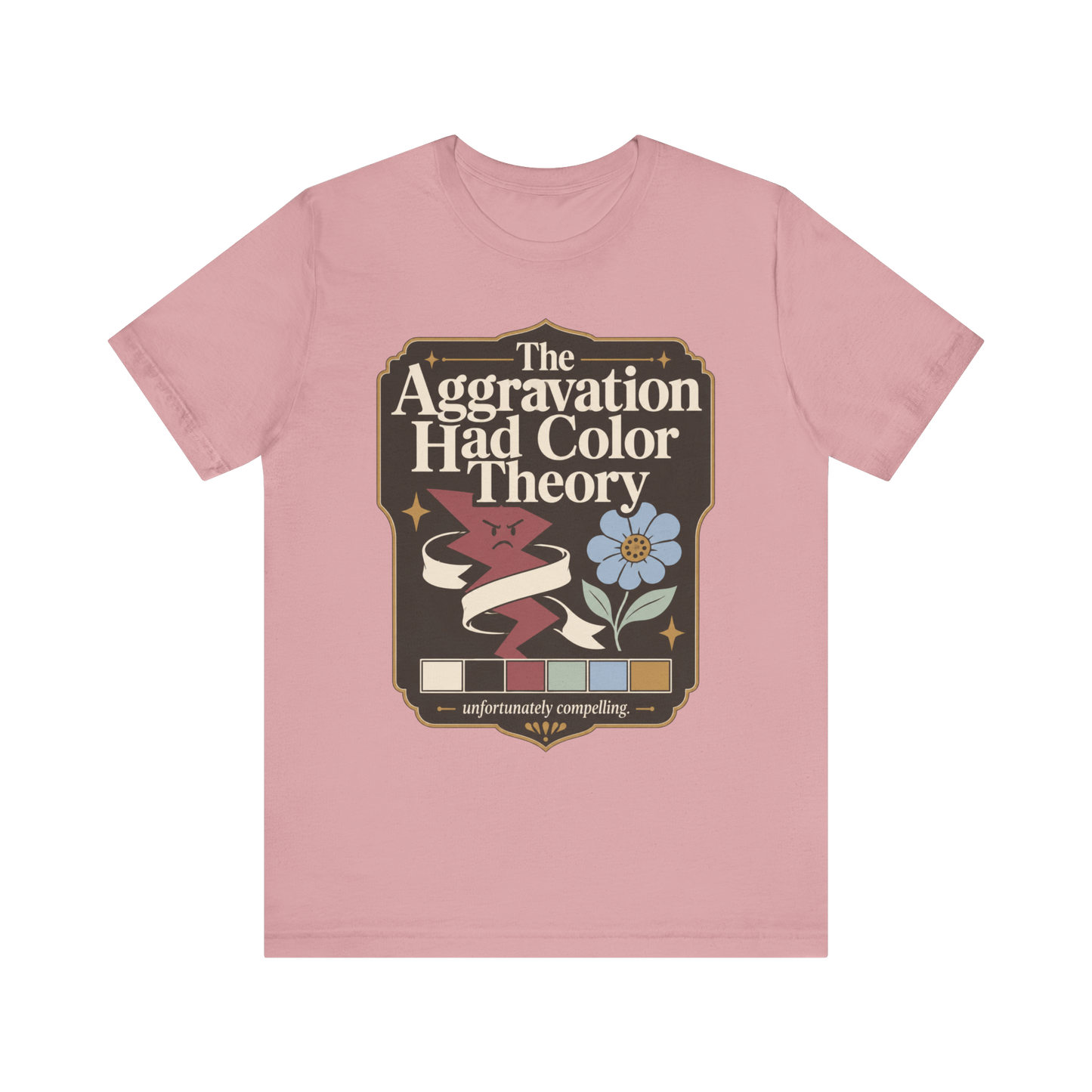 "The Aggravation Had Color Theory" T-Shirt