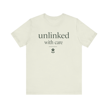 "Unlinked With Care" T-Shirt