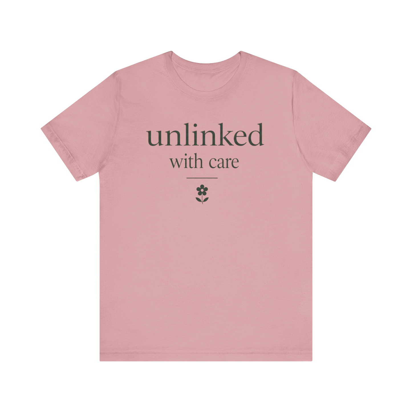 "Unlinked With Care" T-Shirt