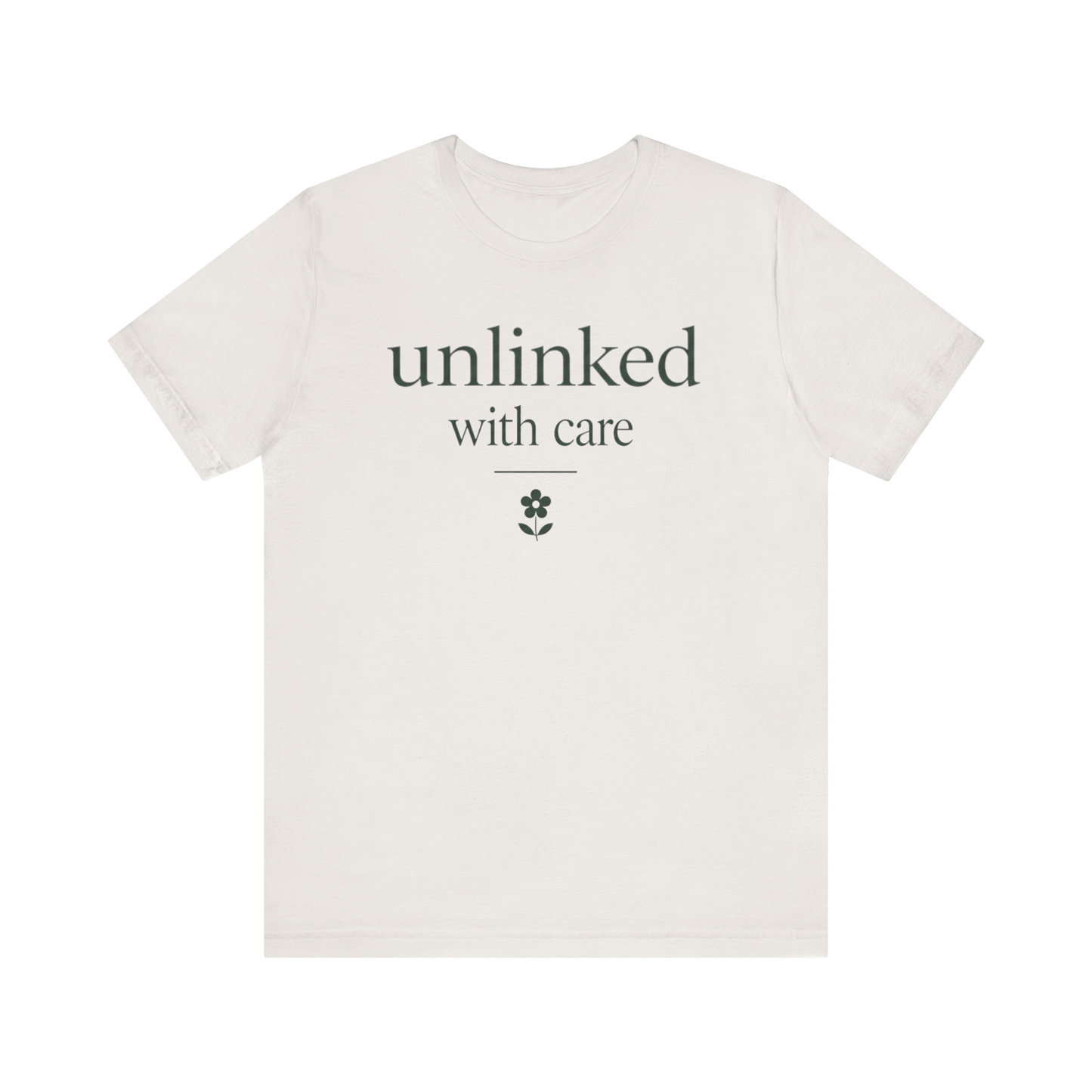"Unlinked With Care" T-Shirt