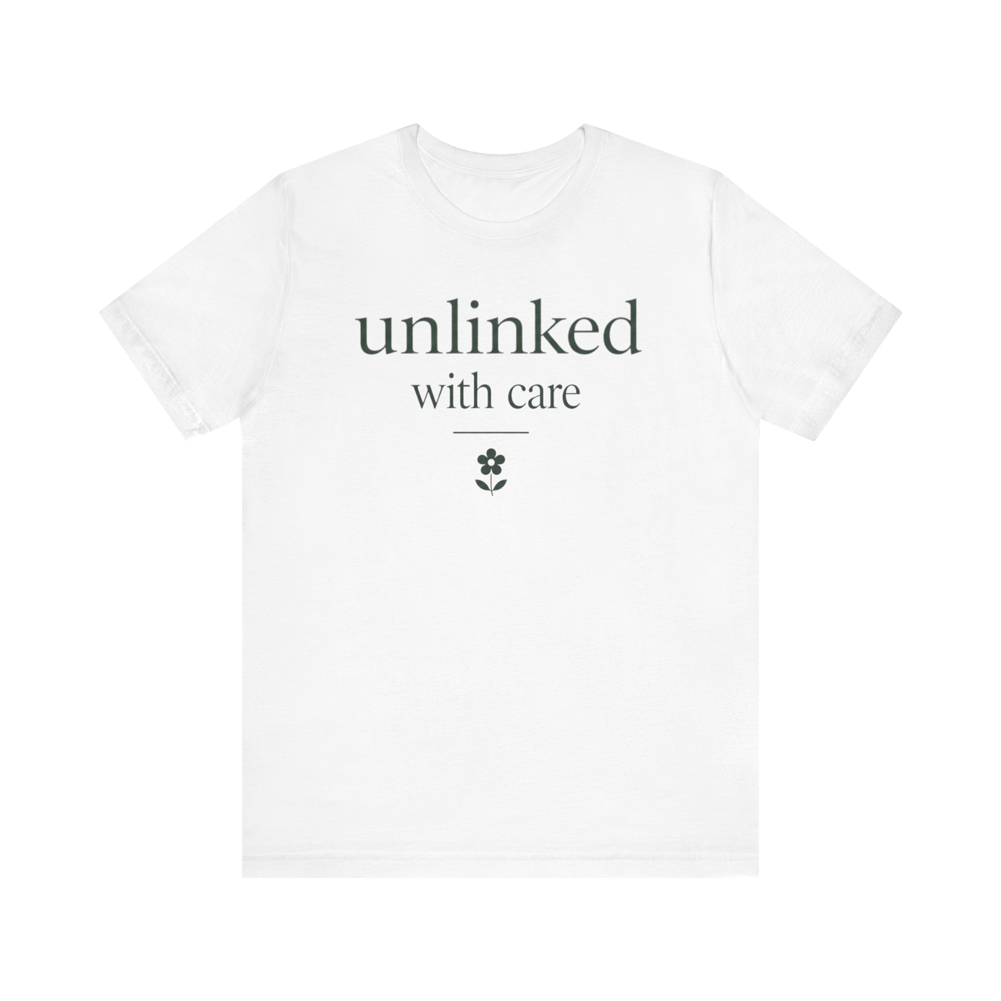 "Unlinked With Care" T-Shirt