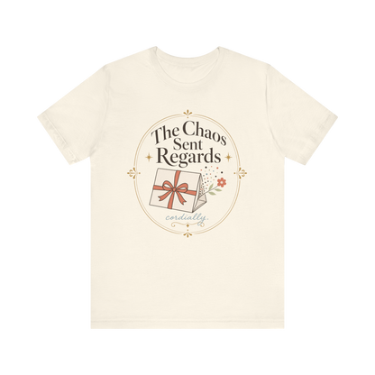 "The Chaos Sent Regards" T-Shirt