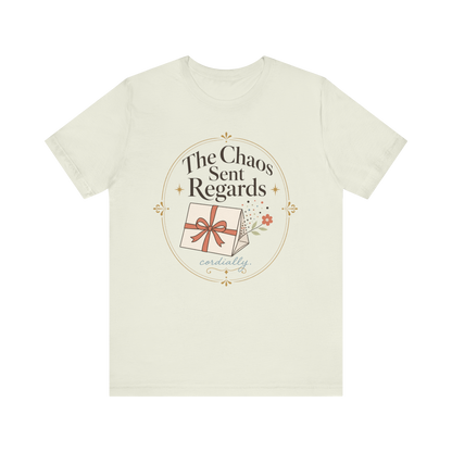"The Chaos Sent Regards" T-Shirt