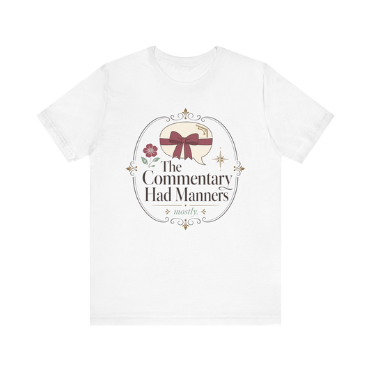 Camiseta "El comentario tuvo modales"