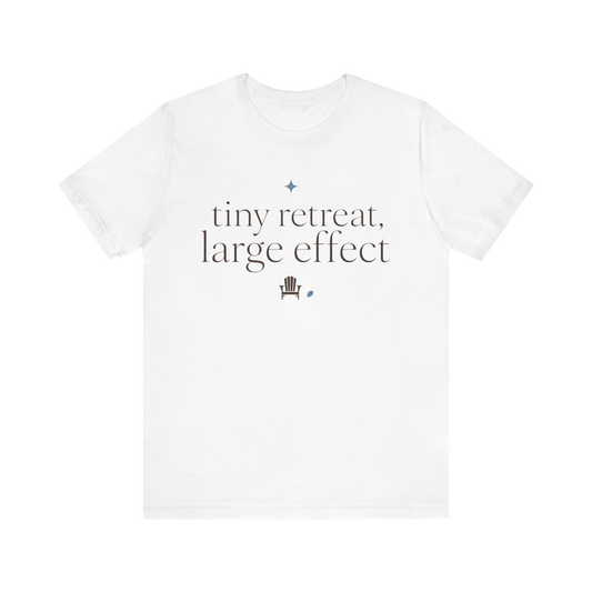 "Pequeño Retiro Gran Efecto" Camiseta
