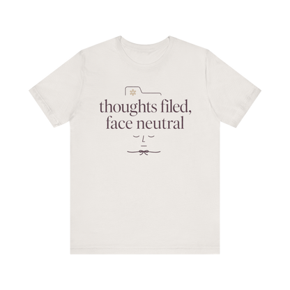 "Thoughts Filed Face Neutral" T-Shirt