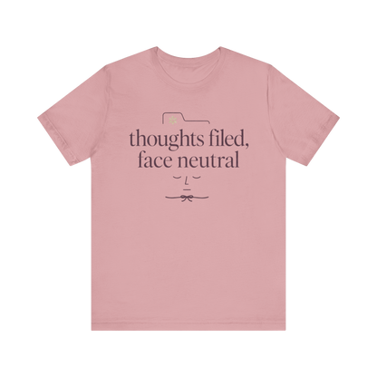 "Thoughts Filed Face Neutral" T-Shirt