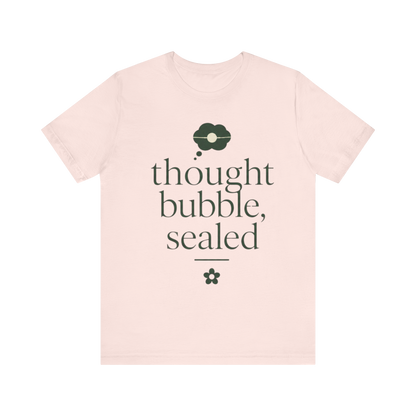 "Thought Bubble Sealed" T-Shirt