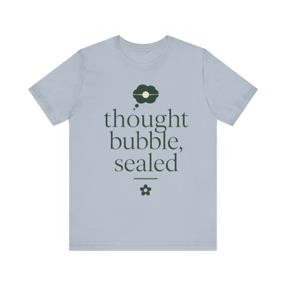 "Thought Bubble Sealed" T-Shirt