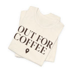 "Out for Coffee" T-Shirt