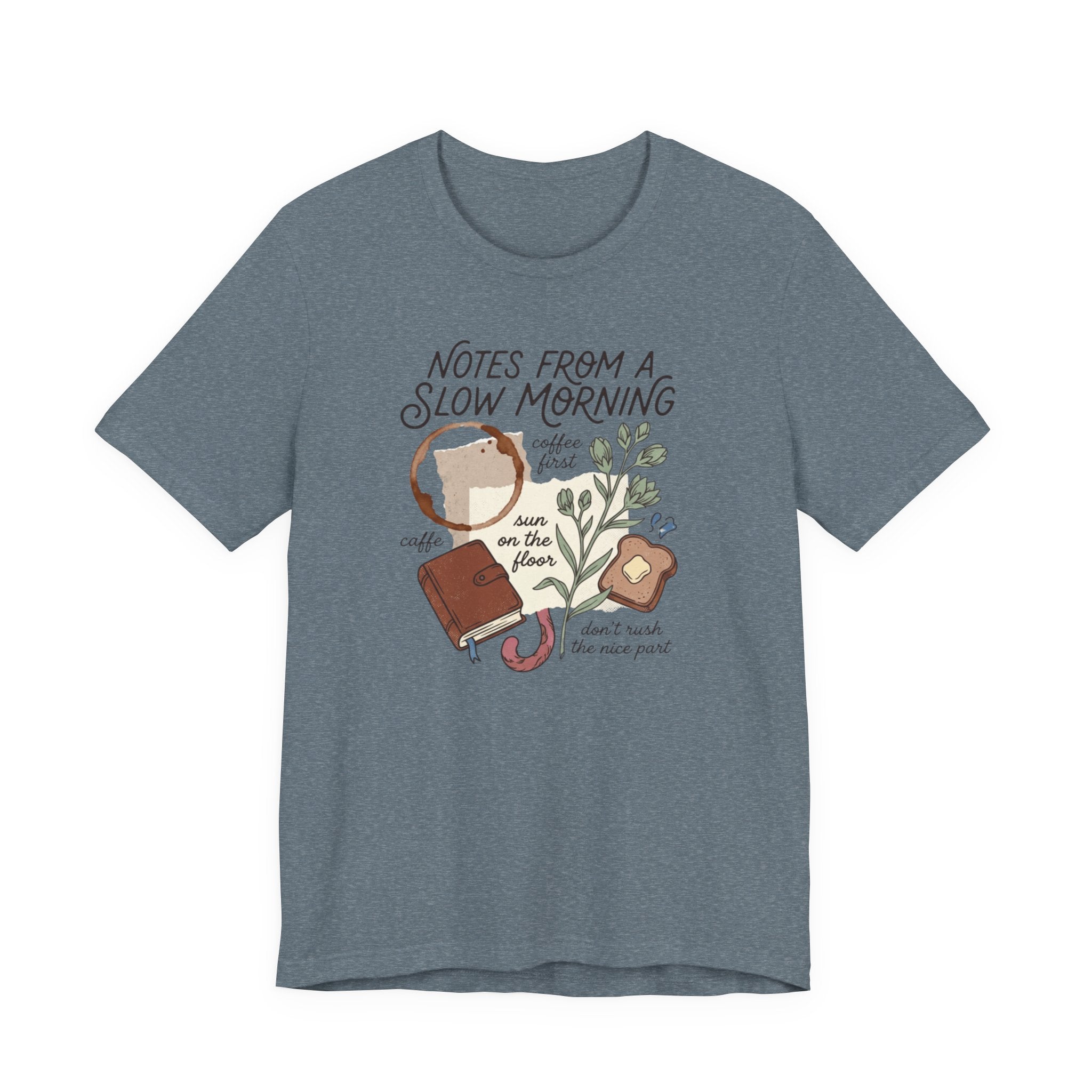 "Notes From A Slow Morning" T-Shirt